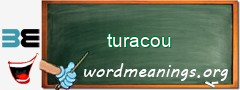 WordMeaning blackboard for turacou